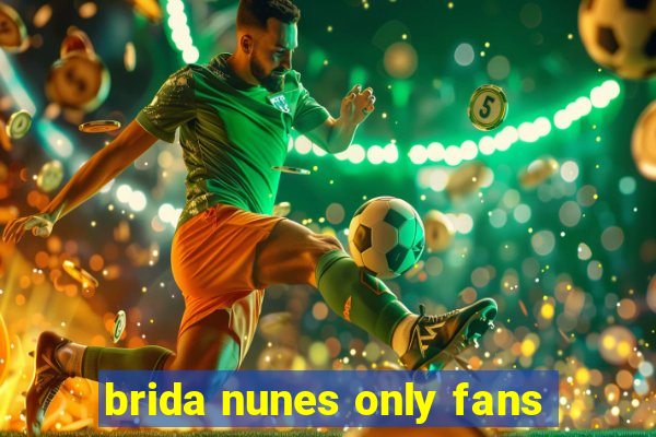 brida nunes only fans